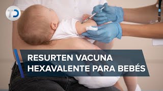 Inicia vacunación hexavalente para menores de un año en CdMx [upl. by Proudlove]