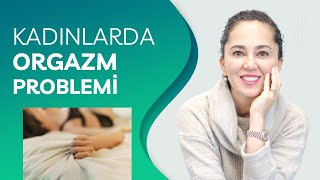 BİR TÜRLÜ ORGAZM OLAMIYORSAN İZLE Anorgazmi Nedir [upl. by Spike]