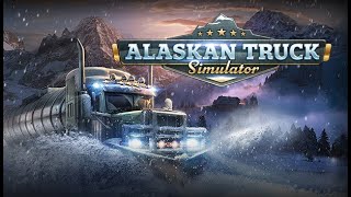 01  Alaskan Truck Simulator Nova Gameplay Alpha [upl. by Oigimer]