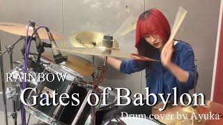 Gates of Babylon  RAINBOW【Drum cover】 [upl. by Shing]