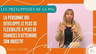 Développez votre flexibilité et atteignez vos objectifs  les présupposés de la PNL Tania Lafore [upl. by Pompei730]