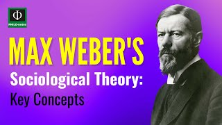 Max Webers Sociological Theory Key Concepts [upl. by Andonis]