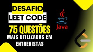 DESAFIO LEET CODE  RESOLVENDO AS 75 QUESTÕES MAIS UTILIZADAS EM ENTREVISTAS [upl. by Rekyr]