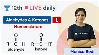 CBSE Class 12 Aldehydes amp Ketones L1  Chemistry  Unacademy Class 11 amp 12  Monica Bedi [upl. by Anallise]