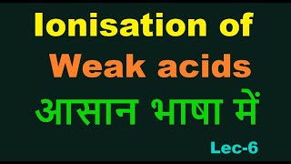 ionisation of weak acids and bases  Ionisation Constant Of Weak Acid and Base monopolyprotic acid [upl. by Simon]