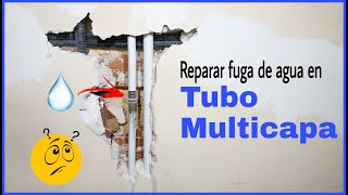 CÓMO REPARAR UNA FUGA DE AGUA EN TUBO MULTICAPA 💦 [upl. by Proulx]