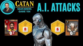 CATAN SEAFARERS  When Killer AI Attacks  Game 104 [upl. by Atilehs401]