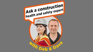 Get the REAL Scoop on Construction Health and Safety from Deb and Dave [upl. by Sleinad]