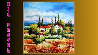 Tuscany Oil Pastel PaintingToskana Ölpastell Malerei [upl. by Bak]