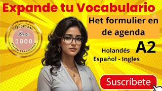 Expande tu Vocabulario Holandés Nivel A2  Het formulier en de agenda [upl. by Lerat980]