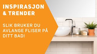 Inspirasjon amp trender  Slik bruker du avlange fliser på ditt bad [upl. by Clarette797]