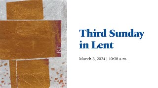 Third Sunday in Lent [upl. by Larimore633]