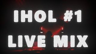 IHOL 1 LIVE MIX [upl. by Valeda867]