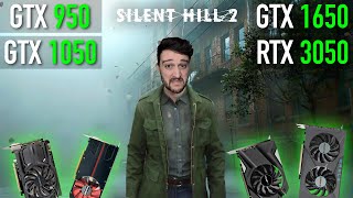 Silent Hill 2 on the GTX 950 1050 1650 and RTX 3050 [upl. by Hawkins]