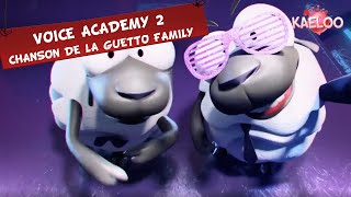 KAELOO  La chanson de la guetto Family issue de lépisode Si on jouait à Voice Academy 2 [upl. by Gereron]