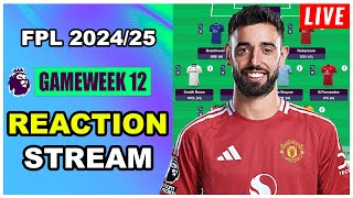 FPL Gameweek 12 REACTION STREAM  Live QampA  Fantasy Premier League Tips 202425 [upl. by Christian]