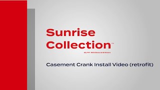 Sunrise Collection Casement Crank Install Video Retrofit [upl. by Aileon212]