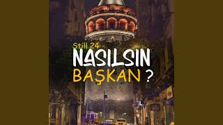 Nasılsın Başkan [upl. by Rubbico]