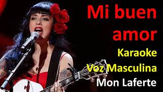 Mi buen amor Mon Laferte  Voz Masculina  Karaoke [upl. by Atibat]