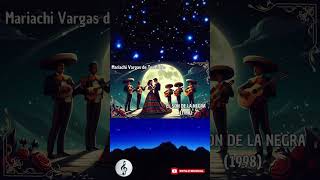 Mariachi Vargas de Tecalitlán  El Son de La negra 1998 tangomusica tangomusic salsa [upl. by Nylaret641]