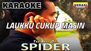 Spider  Laukku Cukup Masin KARAOKE [upl. by Hplodnar]