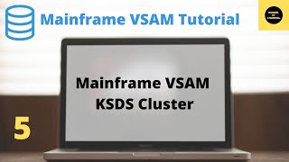 Create KSDS CLUSTER in VSAM  Mainframe VSAM Tutorial  Part 5 [upl. by Ailic80]