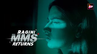 Ragini MMS Returns S1  Karishma Sharma Riya Sen Dilnaz Irani Nishant Malkani Siddharth Gupta [upl. by Loziram150]