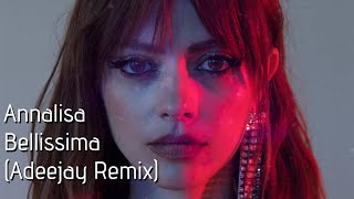 Annalisa  Bellissima Adeejay remix [upl. by Atinus215]