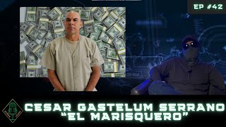 EP 42 PREVIEW Cesar Gastelum Serrano ¨El Marisquero¨ El hombre [upl. by Mays]