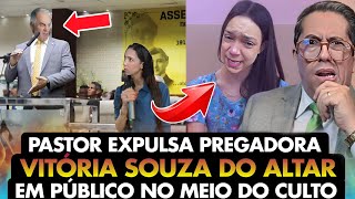 PASTOR EXPULSA VITÓRIA SOUZA E A FAZ DESCER DO ALTAR NO MEIO DE UM CONGRESSO DA ASSEMBLEIA DE DEUS [upl. by Tepper588]