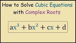 How to Solve Cubic Equations with Complex Roots [upl. by Aicitel128]