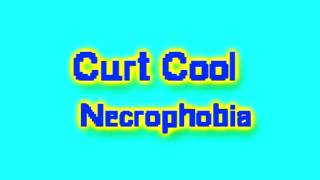 Curt Cool  Necrophobia [upl. by Nnateragram481]