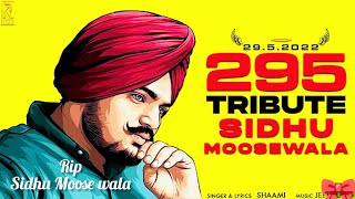 295 Tribute Sidhu Moose Wala  Shaami  Karma Records New Punjabi song 2022 SidhuMooseWalaOfficial [upl. by Letsirk]