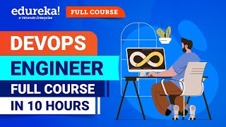 DevOps Engineer Full Course in 10 Hours  DevOps Engineer Roadmap  DevOps Course  Edureka [upl. by Rases654]