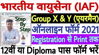 Indian Air Force Group X amp Y Online Form 2021  How to Fill Airforce X and Y Group Form 2021 [upl. by Aeet]