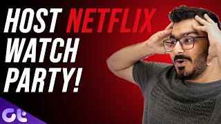 How to Watch Netflix Together with Friends and Family  Netflix Watch Party  Guiding Tech [upl. by Niwde]