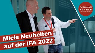 Miele Neuheiten auf der IFA 2022 I Gutsmann Küchen [upl. by Hedva]