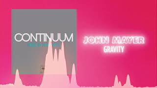 John Mayer  Gravity Official Audio ❤ Love Songs [upl. by Bez]