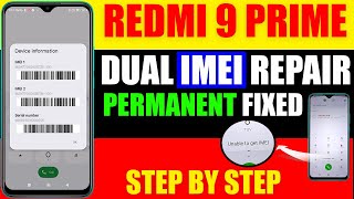 Redmi 9 Prime Lancelot Dual IMEI Repair  Unable To Get IMEI Permanent Fixed [upl. by Semadar759]