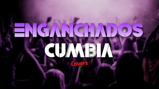 Enganchados Cumbia Covers Mix [upl. by Chor]