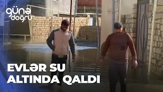 Günə doğru  Qala qəsəbəsində evlər su altında qaldı [upl. by Alasteir]