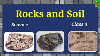 Rocks and Soil Science CBSE  Rocks and Soil Lesson explanation  Rocks Minerals and soil [upl. by Eilyah59]