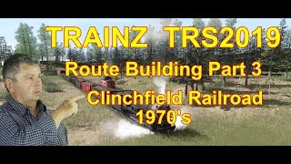 TRAINZ 2019 Route Building Part 3 Clinchfield Route [upl. by Otipaga]