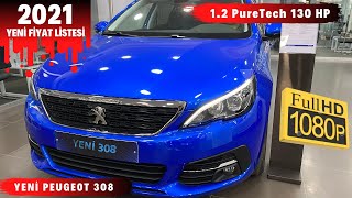 YENİ 2021 PEUGEOT 308  NELER DEĞİŞTİ   YENİ GÖSTERGE   2021 FİYAT LİSTESİ  SHOWROOM İNCELEME [upl. by Kunin]