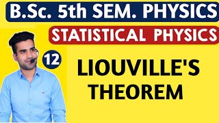 L12 Liouvilles Theorem  Statistical Physics  BSc5th Sem Physics  bsc 5th sem Physics [upl. by Holden]