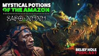 Mystical Potions of the Amazon  Sapo and NuNu  55 [upl. by Aveline721]