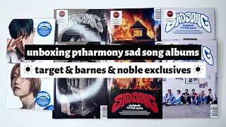 ☼ unboxing p1harmony sad song albums ☀︎ target amp barnes amp noble exclusives ☼ [upl. by Judenberg42]