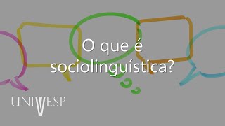 Introdução à Linguística  O que é sociolinguística [upl. by Thomasa]