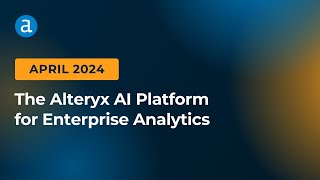 New Alteryx Features  April 2024 [upl. by Mahala]