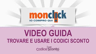 Video Guida per usare i codici sconto Monclick [upl. by Amedeo526]